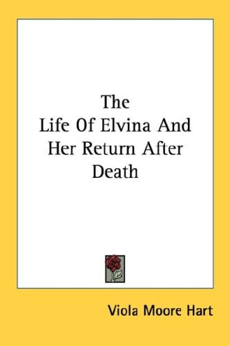 The Life Of Elvina And Her Return After Death