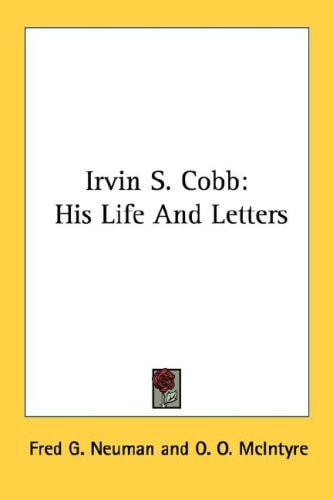 Irvin S. Cobb: His Life And Letters