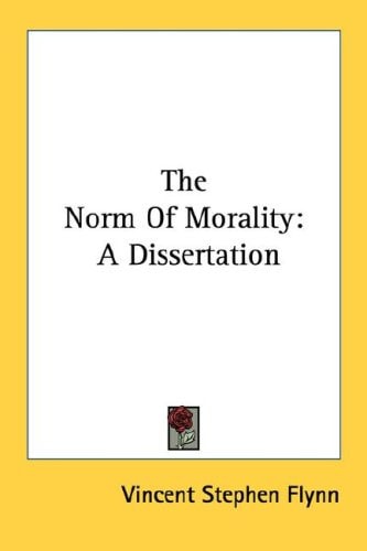 The Norm of Morality: A Dissertation