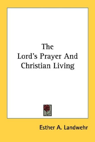 The Lord's Prayer And Christian Living