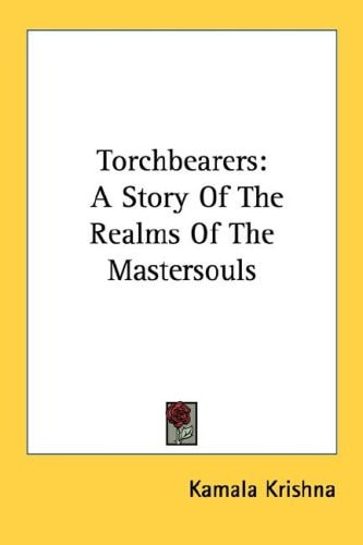 Torchbearers: A Story Of The Realms Of The Mastersouls