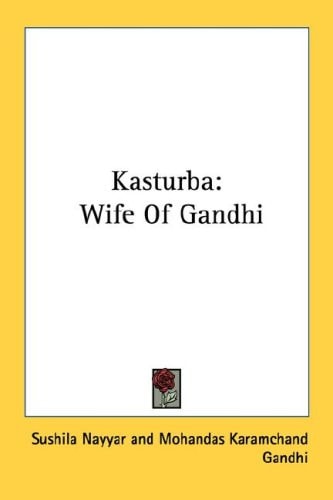 Kasturba: Wife Of Gandhi