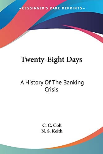 Twenty-Eight Days: A History Of The Banking Crisis