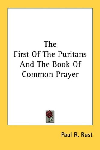 The First Of The Puritans And The Book Of Common Prayer