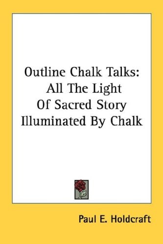 Outline Chalk Talks: All The Light Of Sacred Story Illuminated By Chalk