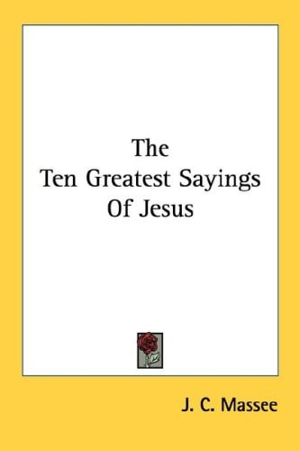 The Ten Greatest Sayings Of Jesus