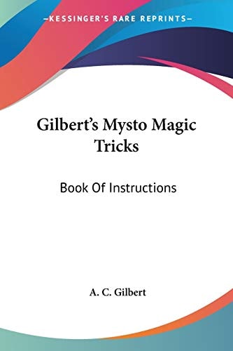 Gilbert's Mysto Magic Tricks: Book Of Instructions