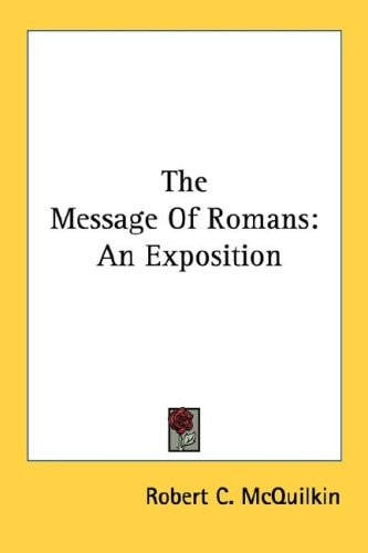 The Message Of Romans: An Exposition