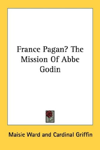 France Pagan? The Mission Of Abbe Godin