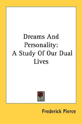 Dreams And Personality: A Study Of Our Dual Lives