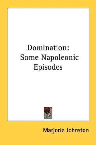 Domination: Some Napoleonic Episodes