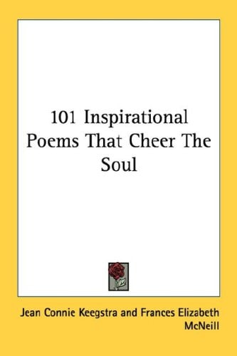 101 Inspirational Poems That Cheer The Soul
