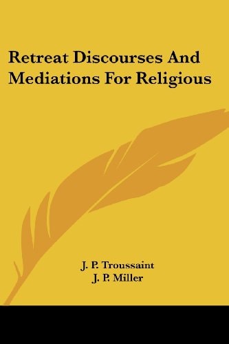 Retreat Discourses And Mediations For Religious