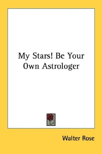 My Stars! Be Your Own Astrologer