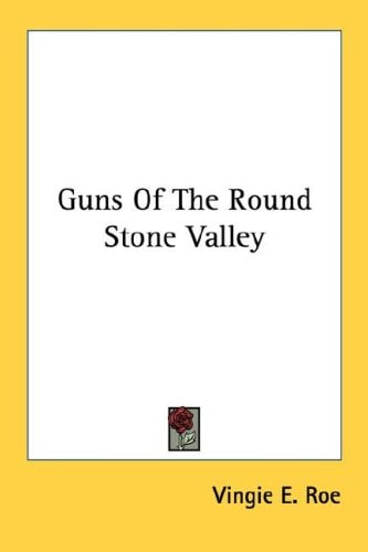 Guns Of The Round Stone Valley