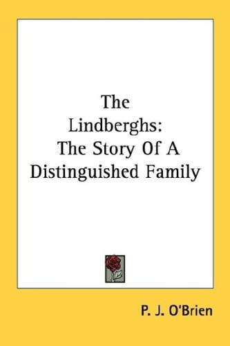 The Lindberghs: The Story Of A Distinguished Family