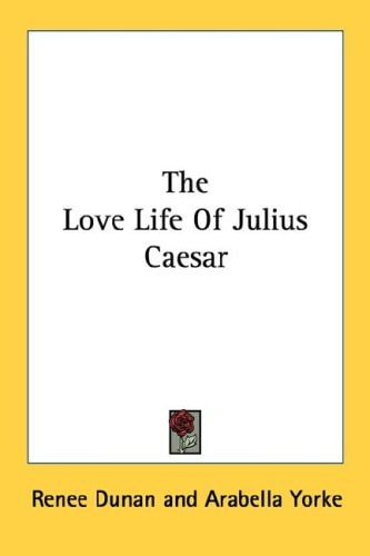 The Love Life Of Julius Caesar