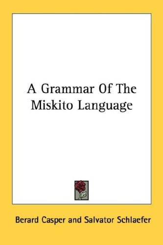 A Grammar Of The Miskito Language