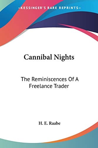 Cannibal Nights: The Reminiscences Of A Freelance Trader