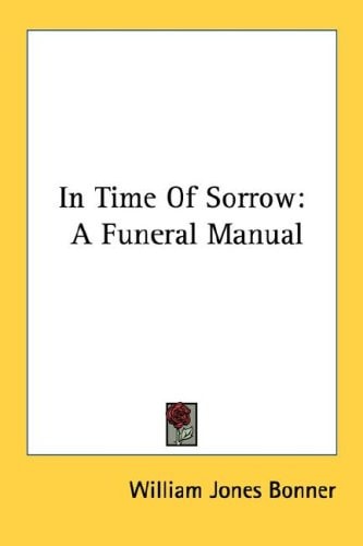 In Time Of Sorrow: A Funeral Manual