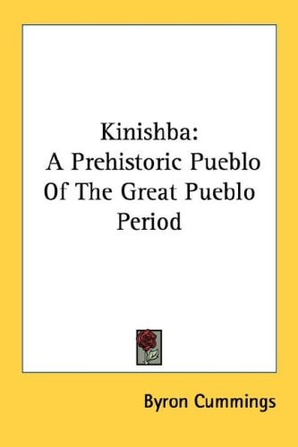 Kinishba: A Prehistoric Pueblo Of The Great Pueblo Period