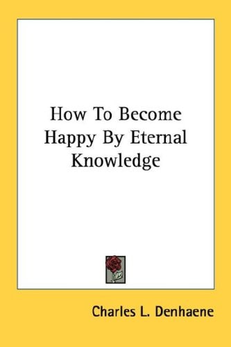 How To Become Happy By Eternal Knowledge