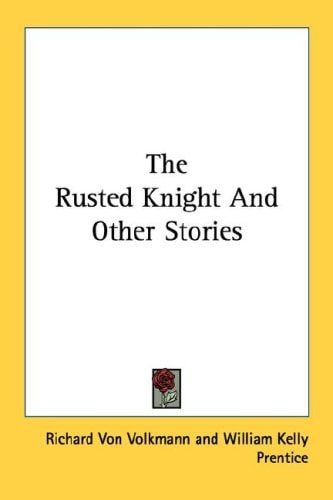 The Rusted Knight and Other Stories