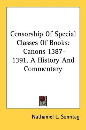 Censorship Of Special Classes Of Books: Canons 1387-1391, A History And Commentary