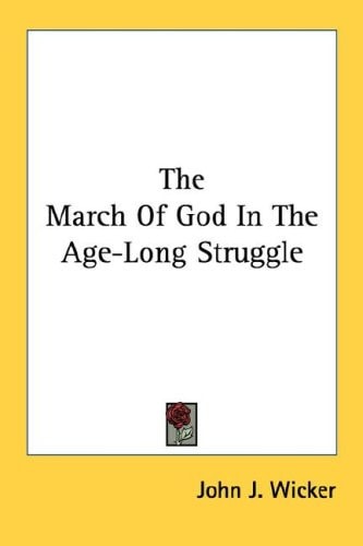 The March Of God In The Age-Long Struggle