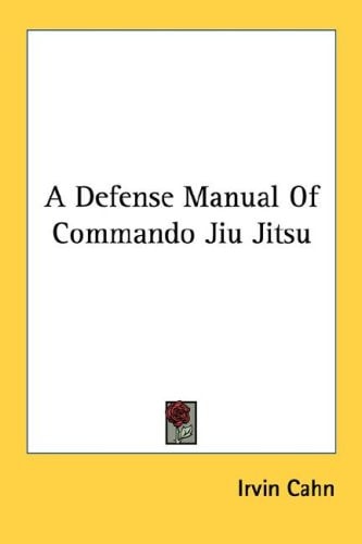 A Defense Manual Of Commando Jiu Jitsu