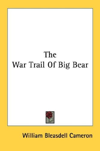 The War Trail Of Big Bear