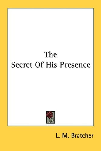 The Secret Of His Presence