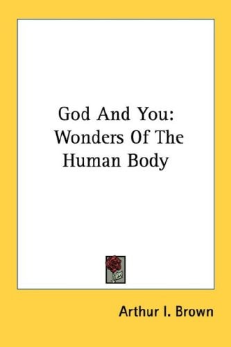 God And You: Wonders Of The Human Body
