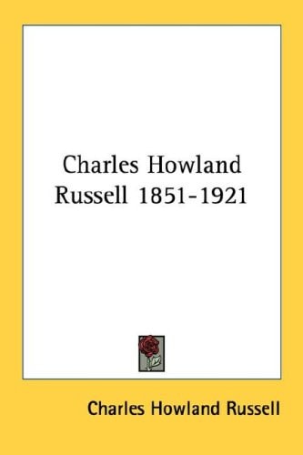 Charles Howland Russell 1851-1921