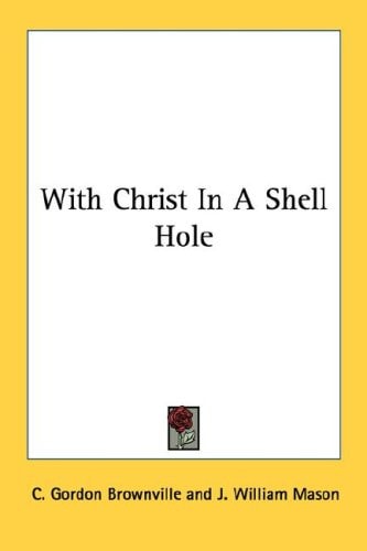 With Christ In A Shell Hole