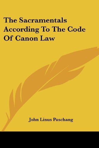 The Sacramentals According To The Code Of Canon Law