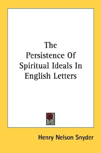 The Persistence Of Spiritual Ideals In English Letters