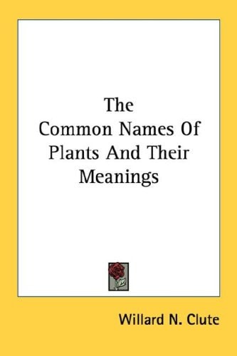 The Common Names Of Plants And Their Meanings