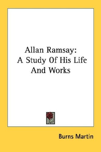 Allan Ramsay: A Study Of His Life And Works