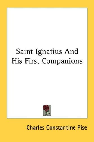 Saint Ignatius And His First Companions