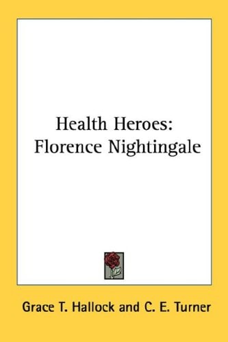 Health Heroes: Florence Nightingale