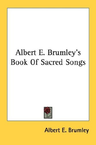 Albert E. Brumley's Book Of Sacred Songs