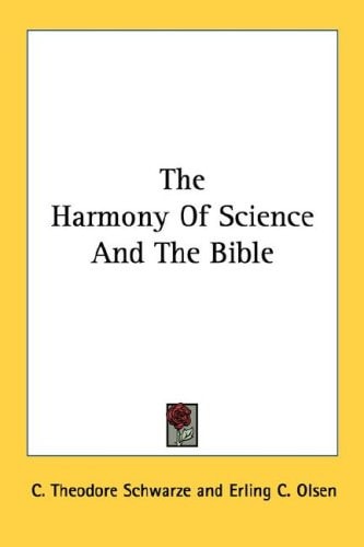 The Harmony Of Science And The Bible