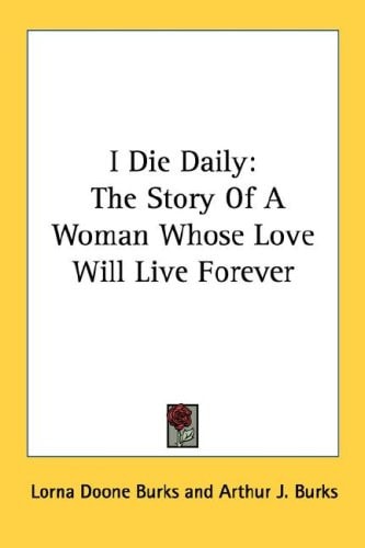 I Die Daily: The Story Of A Woman Whose Love Will Live Forever