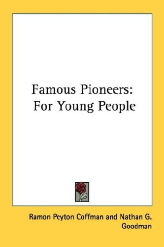 Famous Pioneers: For Young People