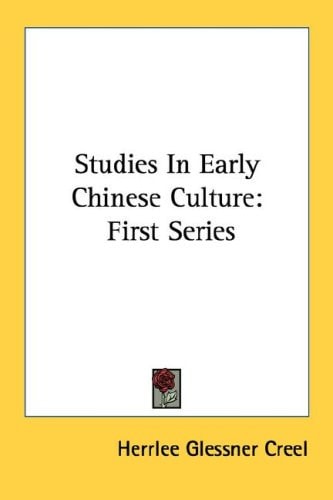 Studies In Early Chinese Culture: First Series