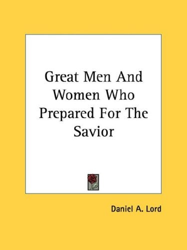 Great Men And Women Who Prepared For The Savior