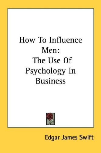 How To Influence Men: The Use Of Psychology In Business