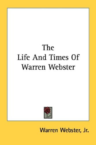 The Life And Times Of Warren Webster