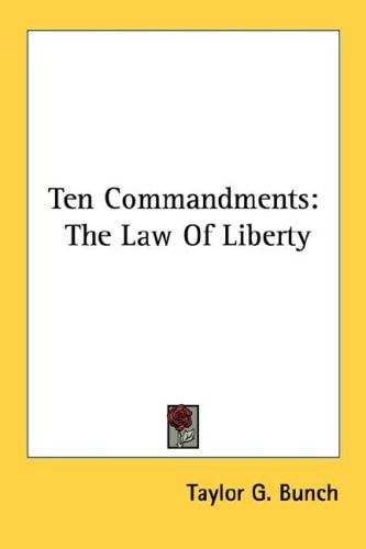 Ten Commandments: The Law Of Liberty